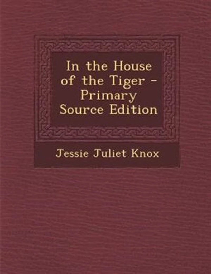 the House of Tiger (Classic Reprint)