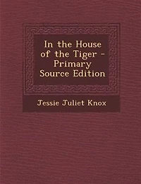 the House of Tiger (Classic Reprint)