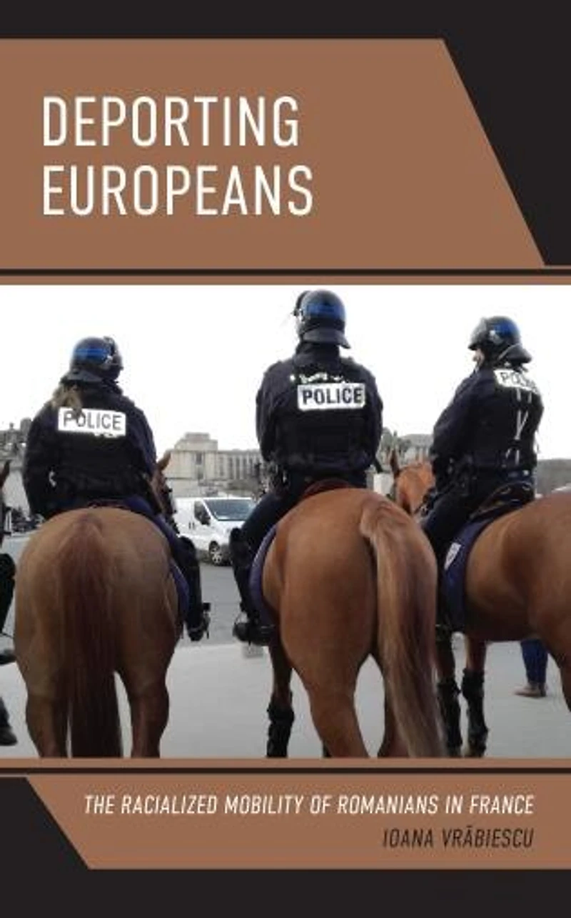 Deporting Europeans: The Racialized Mobility Of Romanians France