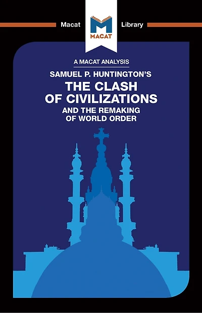 An Analysis of Samuel P. Huntington's the Clash Civilizations and Remaking World Order