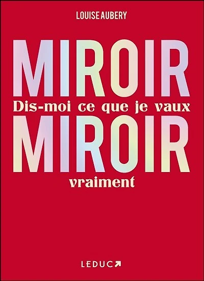 Miroir, miroir: dis-moi ce que je vaux vraiment