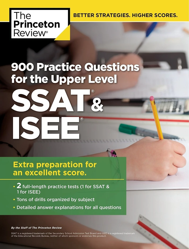 900 Practice Questions for the Upper Level SSAT & ISEE: Extra Preparation for an Excellent Score