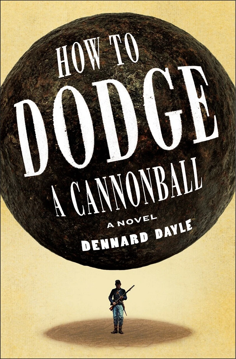 How to Dodge A Cannonball: Novel