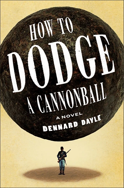 How to Dodge A Cannonball: Novel