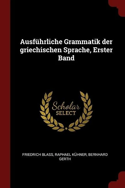 Ausführliche Grammatik der griechischen Sprache, Erster Band