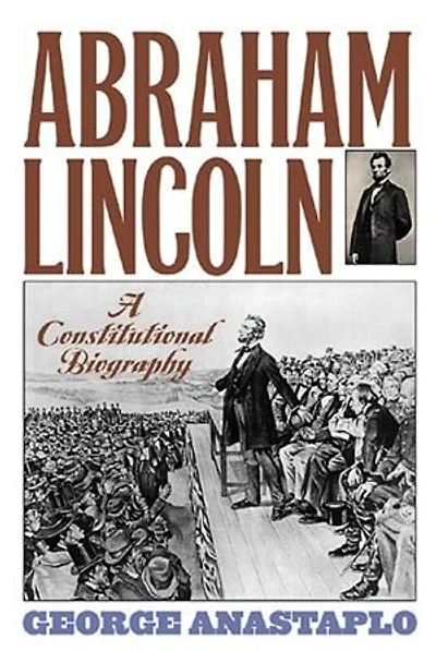 Abraham Lincoln: A Constitutional Biography