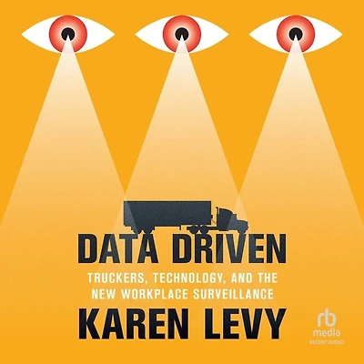 Data Driven: Truckers, Technology