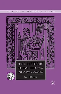 The Literary Subversions Of Medieval Women
