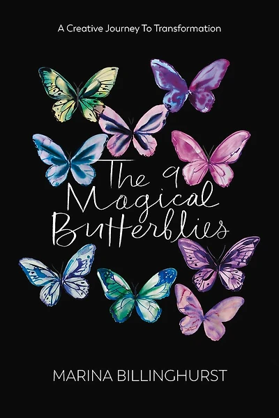 The Nine Magical Butterflies: A Creative Journey To Transformation