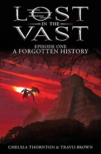 A Forgotten History: Lost In The Vast Episode One