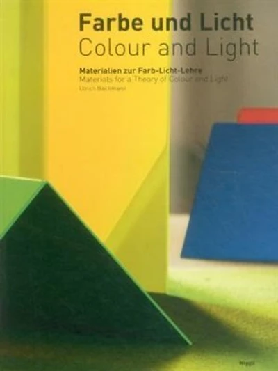Colour And Light: Materials For A Theory Of Colour And Light