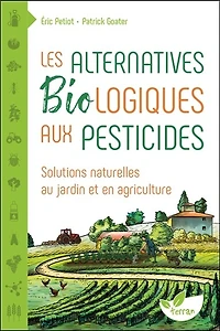 Les alternatives biologiques aux pesticides: solutions naturelles au jardin et en agriculture