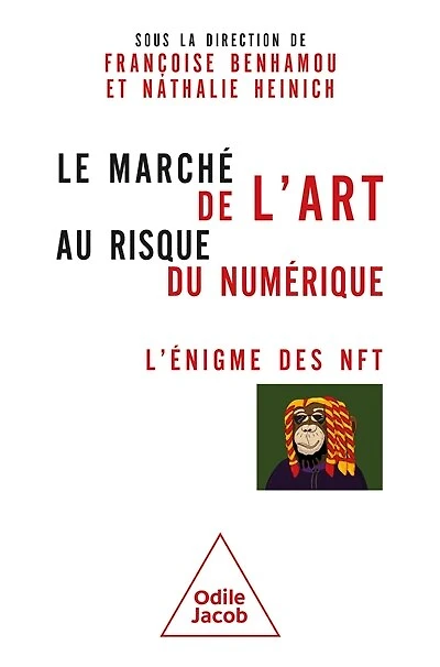 Le marché de l'art au risque du numérique: l'énigme des NFT