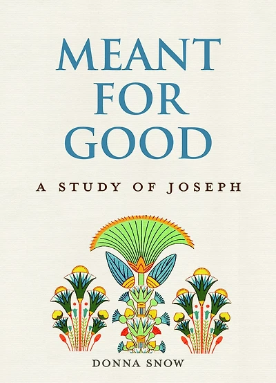 Meant for Good: A Study of Joseph