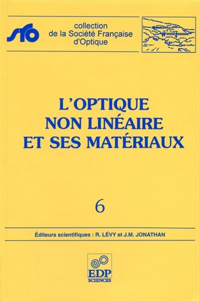 L' optique non linéaire et ses matériaux: école thématique, Agelonde-Complexe résidentiel de France-Télécom, La Londe-les-Maures (Var), du 29 juin au 11 juillet 1998