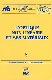 L' optique non linéaire et ses matériaux: école thématique, Agelonde-Complexe résidentiel de France-Télécom, La Londe-les-Maures (Var), du 29 juin au 11 juillet 1998