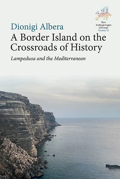 A Border Island on the Crossroads of History: Lampedusa and the Mediterranean