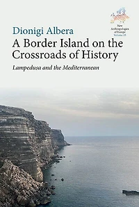 A Border Island on the Crossroads of History: Lampedusa and the Mediterranean
