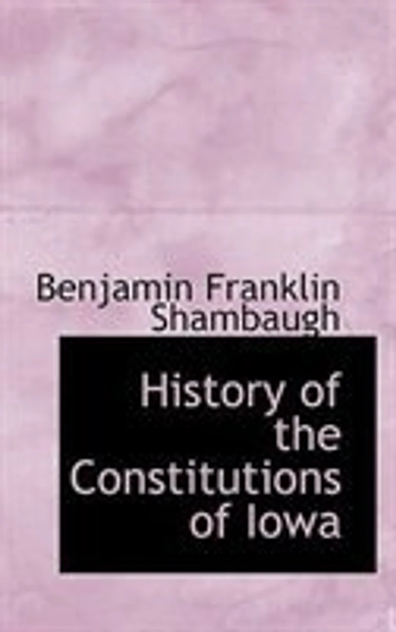 History of the Constitutions Iowa