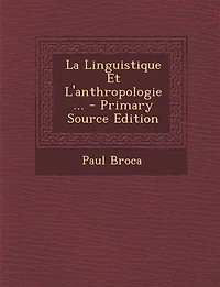 La Linguistique Et L'anthropologie ... - Primary Source Edition