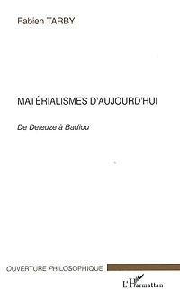 Matérialisme d'aujourd'hui de deleuze à badoui