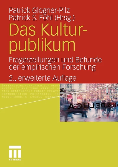 Das Kulturpublikum: Fragestellungen und Befunde der empirischen Forschung