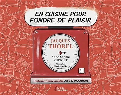 En cuisine pour fondre de plaisir: Histoire d'une amitié en 80 recettes