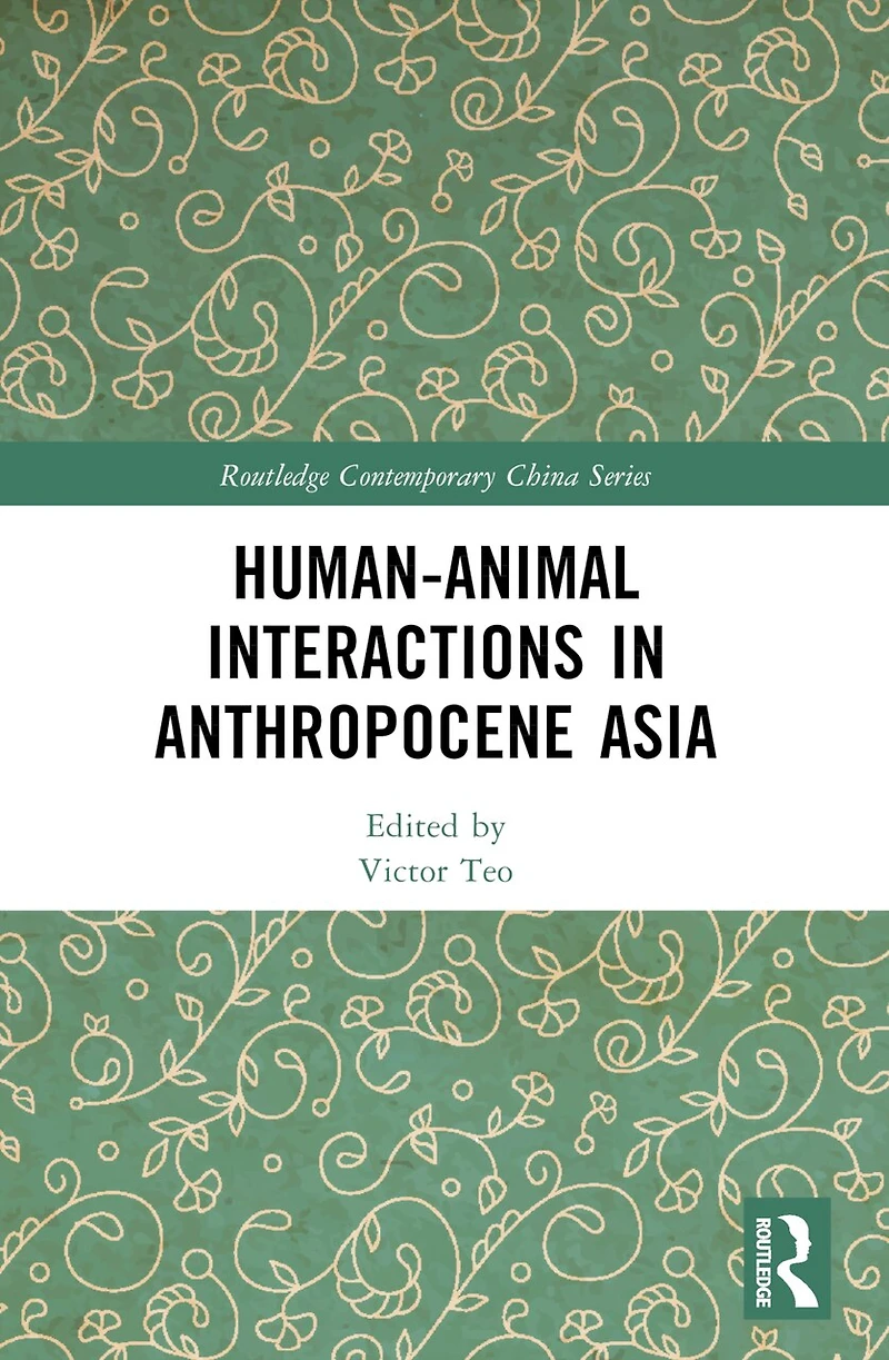 Human-Animal Interactions Anthropocene Asia