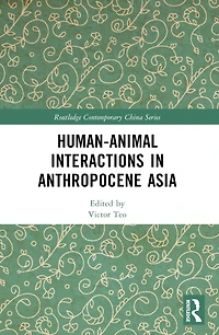 Human-Animal Interactions Anthropocene Asia