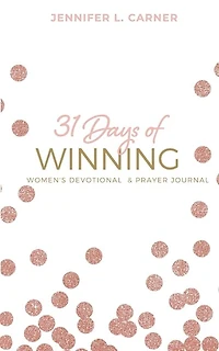 31 Days of Winning: Women's Devotional & Prayer Journal