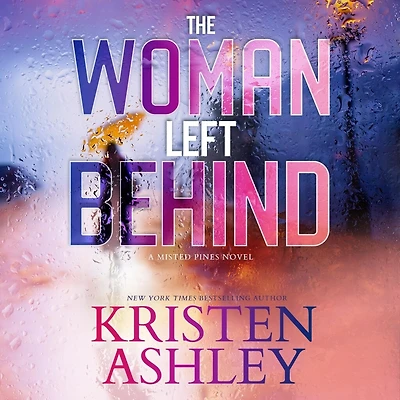 The Woman Left Behind: Misted Pines, Book 4