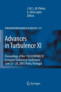 Advances Turbulence XI: Proceedings of the 11th EUROMECH European Conference, June 25-28, 2007, Porto, Portugal