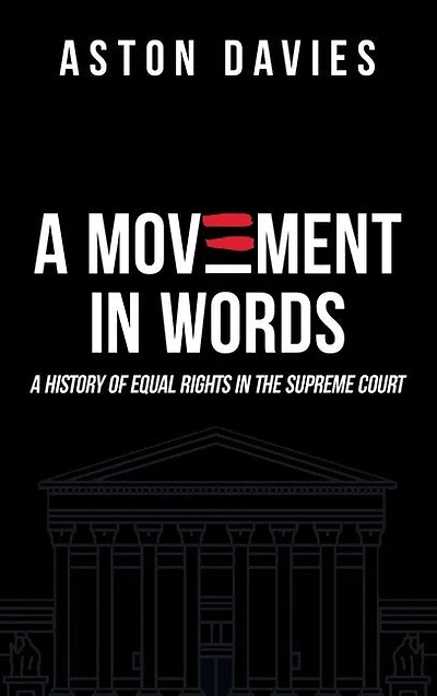 A Movement in Words: A History of Equal Rights in the Supreme Court