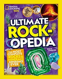 National Geographic Kids Ultimate Rockopedia: The Most Complete Rocks & Minerals Reference Ever