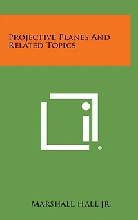 Projective Planes and Related Topics