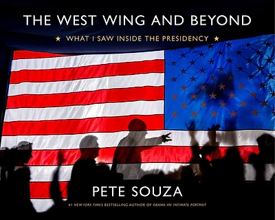 the West Wing and Beyond: What I Saw Inside Presidency