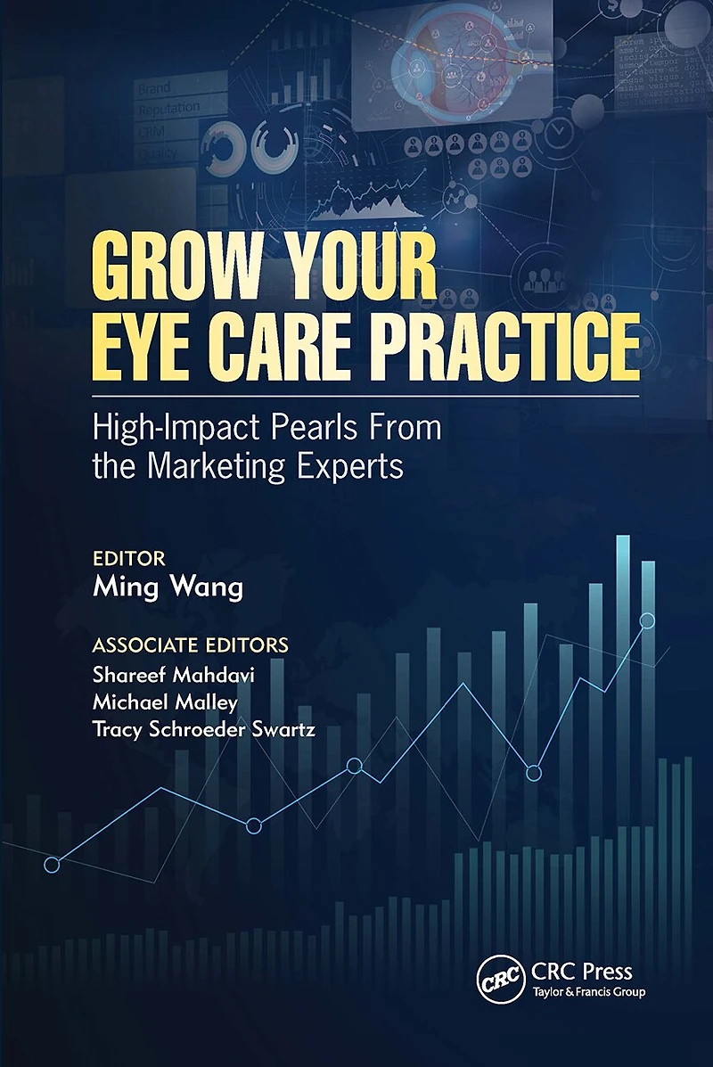 Grow Your Eye Care Practice: High Impact Pearls From The Marketing Experts
