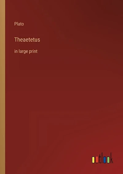 Theaetetus: in large print