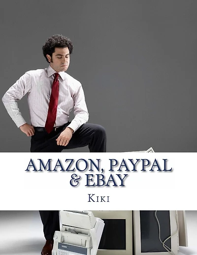 Amazon, Paypal, eBay: A Road Map and History