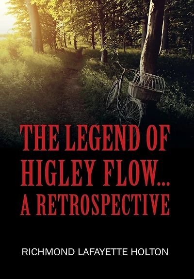 The Legend of Higley Flow...: A Retrospective