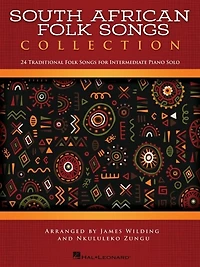 South African Folk Songs Collection: 24 Traditional Folk Songs for Intermediate Piano Solo