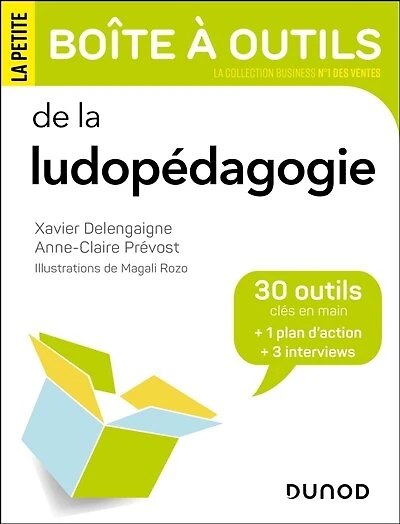 La petite boîte à outils de la ludopédagogie: 30 outils et 1 plan d'action