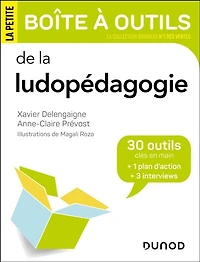 La petite boîte à outils de la ludopédagogie: 30 outils et 1 plan d'action