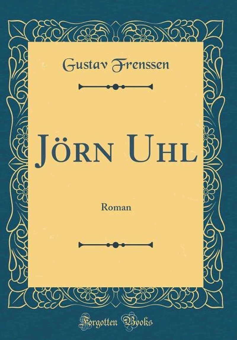 Jörn Uhl: Roman (Classic Reprint)
