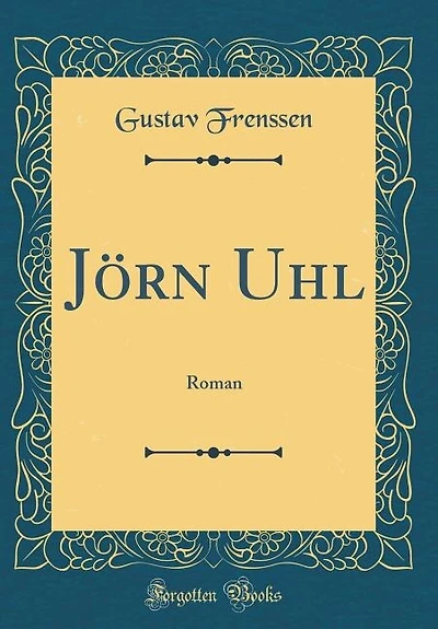 Jörn Uhl: Roman (Classic Reprint)