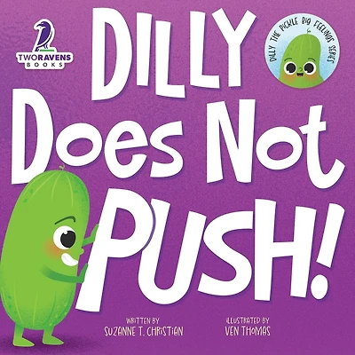 Dilly Does Not Push!: A Read-Aloud Toddler Guide About Pushing (Ages 2-4