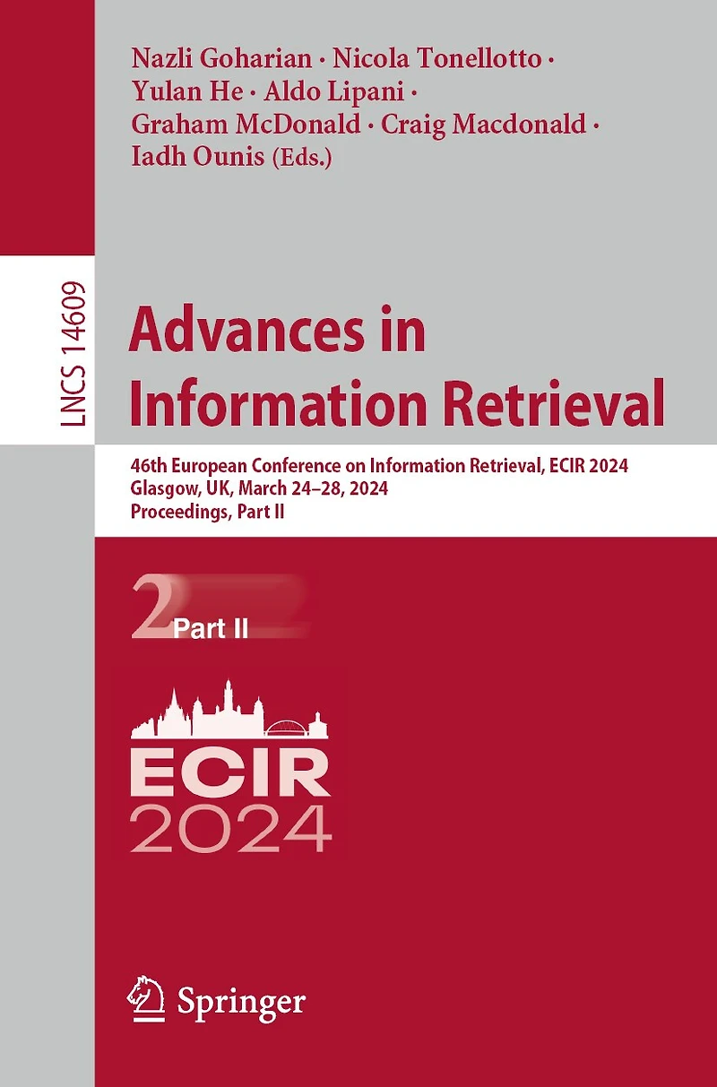 Advances Information Retrieval: 46th European Conference on Retrieval, ECIR 2024, Glasgow, UK, March 24-28, Proceedings