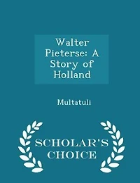 Walter Pieterse: A Story of Holland