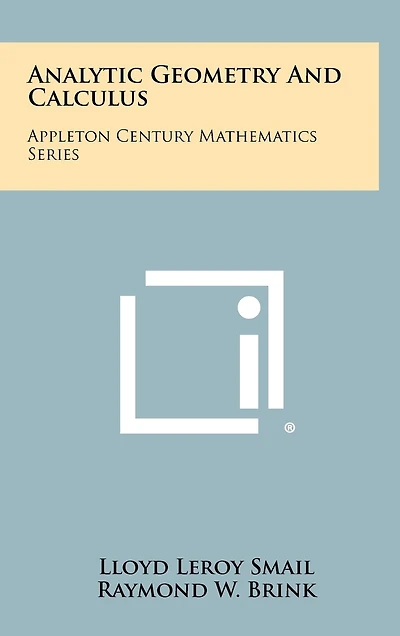 Analytic Geometry and Calculus: Appleton Century Mathematics Series