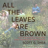 All the Leaves Are Brown: How Mamas & Papas Came Together and Broke Apart